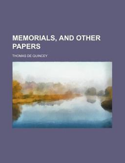 Memorials, and Other Papers