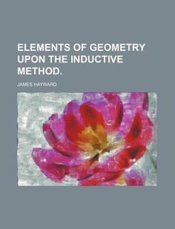 Elements of Geometry upon the Inductive Method