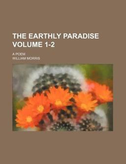 The Earthly Paradise; a Poem