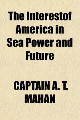 The Interestof America in Sea Power and Future