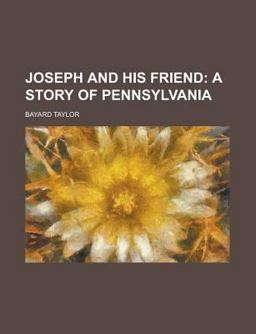 Joseph and His Friend; a Story of Pennsylvani