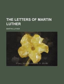 The Letters of Martin Luther