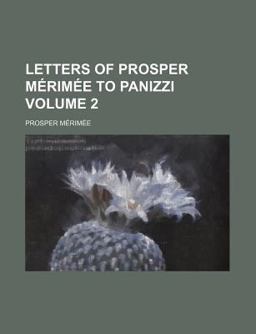 Letters of Prosper Mérimée to Panizzi