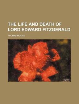 The Life and Death of Lord Edward Fitzgerald