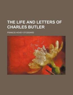 The Life and Letters of Charles Butler
