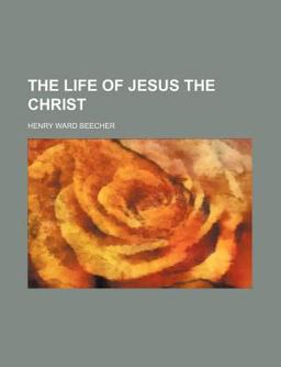 The Life of Jesus the Christ
