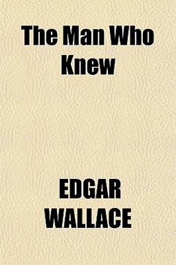 The Man Who Knew