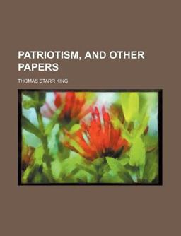 Patriotism, and Other Papers Patriotism, and Other Papers