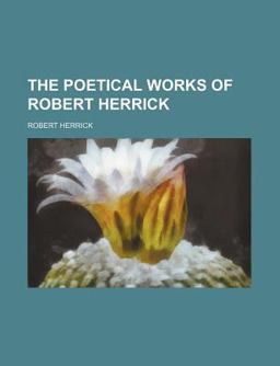 The Poetical Works of Robert Herrick