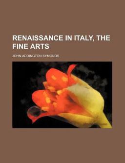 Renaissance in Italy, the Fine Arts