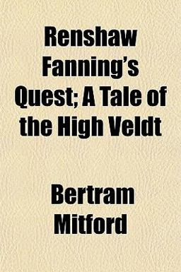 Renshaw Fanning's Quest; a Tale of the High Veldt