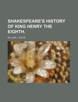 Shakespeare's History of King Henry the Eighth