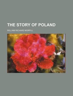 The Story of Poland The Story of Poland