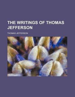 The Writings of Thomas Jefferson