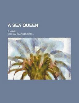 A Sea Queen; a Novel