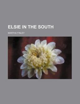 Elsie in the South Elsie in the South