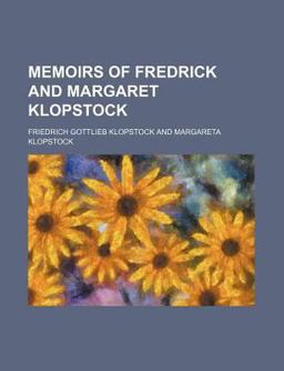 Memoirs of Fredrick and Margaret Klopstock