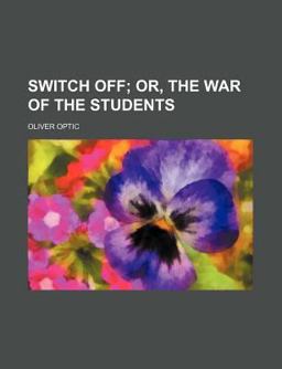 Switch off; or, the War of the Students