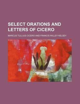 Select Orations and Letters of Cicero