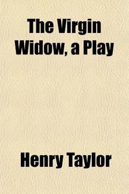 The Virgin Widow, a Play
