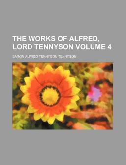 The Works of Alfred, Lord Tennyson