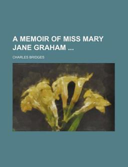 A Memoir of Miss Mary Jane Graham