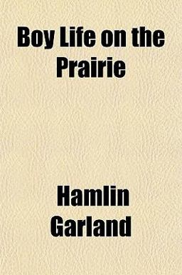 Boy Life on the Prairie Boy Life on the Prairie