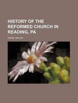 History of the Reformed Church in Reading, P