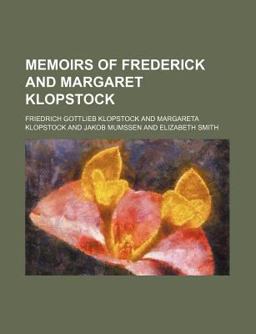 Memoirs of Frederick and Margaret Klopstock