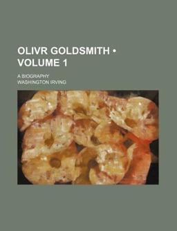 Olivr Goldsmith; a Biography