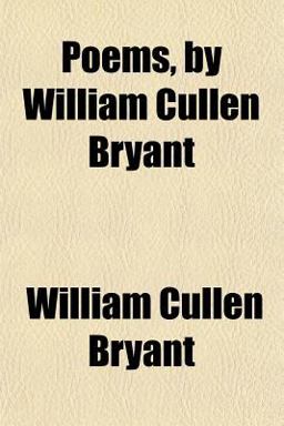 Poems, by William Cullen Bryant