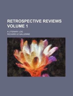 Retrospective Reviews; a Literary Log