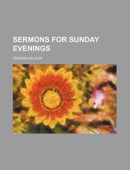 Sermons for Sunday Evenings
