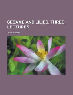 Sesame and Lilies, Three Lectures
