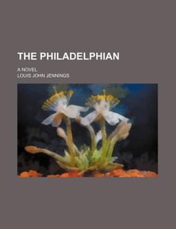The Philadelphian; a Novel