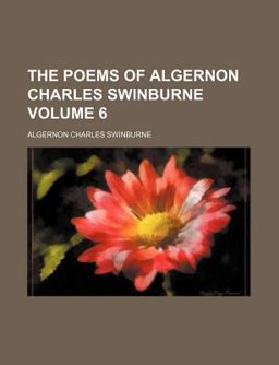 The Poems of Algernon Charles Swinburne