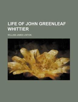 Life of John Greenleaf Whittier