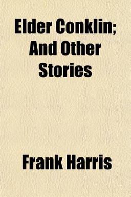 Elder Conklin; and Other Stories