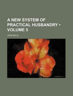 A New System of Practical Husbandry