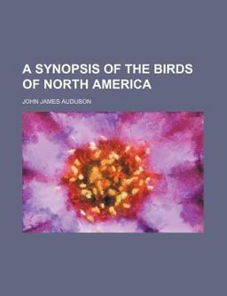 A Synopsis of the Birds of North Americ