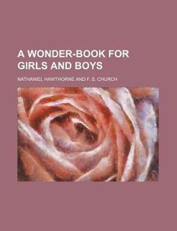 A Wonder Book for Girls and Boys