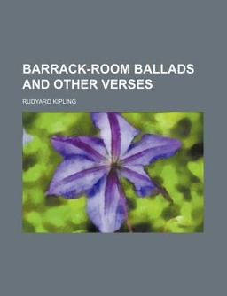 Barrack-Room Ballads and Other Verses