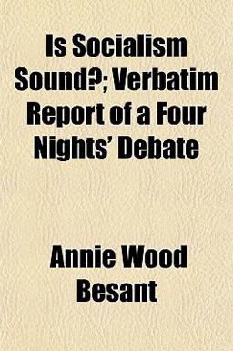 Is Socialism Sound?; Verbatim Report of a Four Nights' Debate