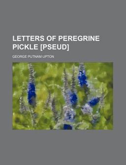 Letters of Peregrine Pickle [Pseud]