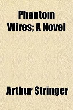 Phantom Wires; a Novel Phantom Wires; a Novel