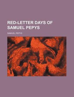 Red-Letter Days of Samuel Pepys