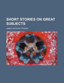 Short Stories on Great Subjects
