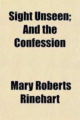 Sight Unseen; the Confession