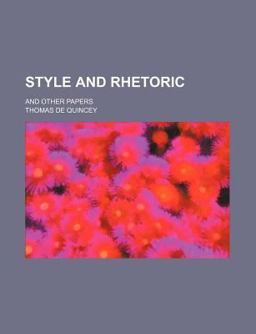 Style and Rhetoric; and Other Papers