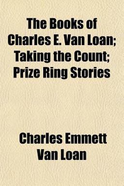 Books of Charles E Van Loan; Taking the Count; Prize Ring Stories 2009 9781151192691 Front Cover